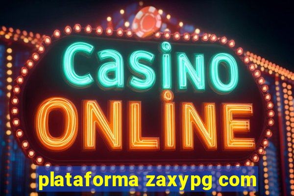 plataforma zaxypg com